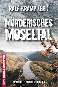 Herausgeber 01 Moerderisches Moseltal Ralf Kramp