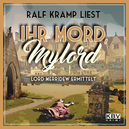 Hoerbuch 10 Ihr Mord Mylord Ralf Kramp