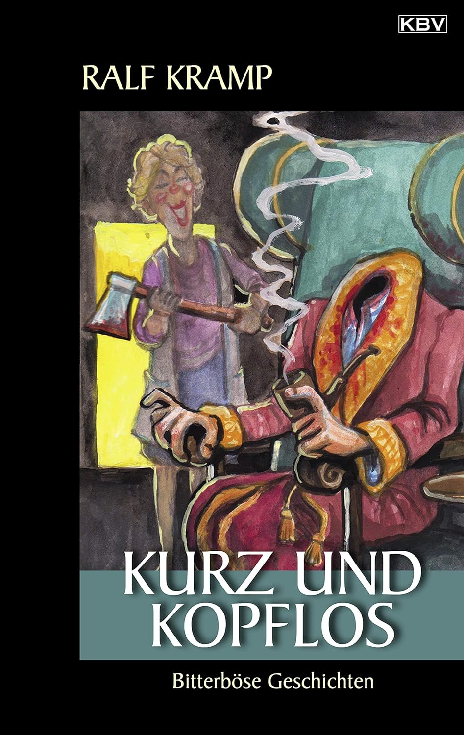 Kurzkrimis 09 Kurz und kopflos Ralf Kramp
