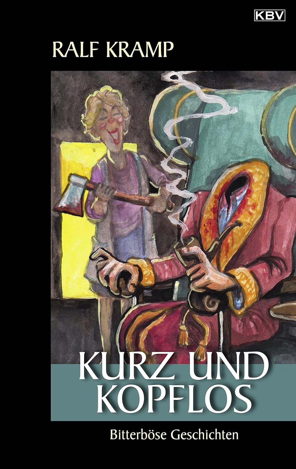 Kurzkrimis 09 Kurz und kopflos Ralf Kramp